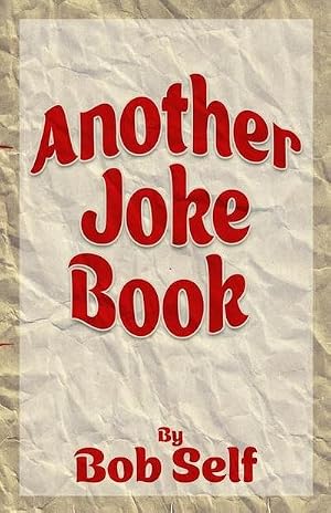 Bild des Verk�ufers f�r Self, B: Another Joke Book zum Verkauf von AHA-BUCH GmbH