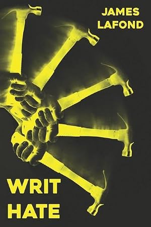 Imagen del vendedor de LaFond, J: Writ Hate a la venta por AHA-BUCH GmbH