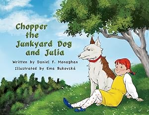 Imagen del vendedor de Chopper the Junkyard Dog and Julia a la venta por moluna