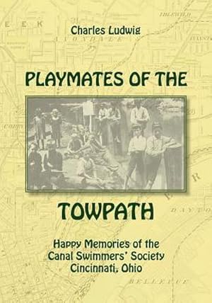 Imagen del vendedor de Playmates of the Towpath : Happy Memories of the Canal Swimmers' Society a la venta por AHA-BUCH GmbH