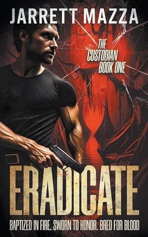 Immagine del venditore per Eradicate : An Action-Adventure Thriller Series venduto da AHA-BUCH GmbH