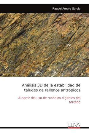 Seller image for An�lisis 3D de la estabilidad detaludes de rellenos antr�picos for sale by AHA-BUCH GmbH