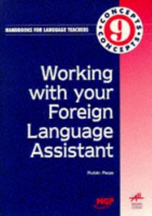 Seller image for Working with Your Foreign Language Assistant: No. 9 (Concepts Handbooks for Language Teachers) for sale by WeBuyBooks
