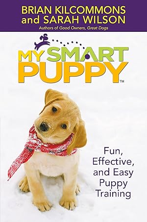 Imagen del vendedor de My Smart Puppy (TM): Fun, Effective, and Easy Puppy Training a la venta por Zoom Books East