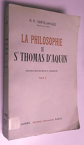 La Philosophie de saint Thomas d' Aquin. Nouvelle édition revue et augmentée, 2 tomes