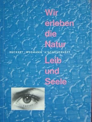 Imagen del vendedor de Wir erleben die Natur. Naturkunde fr Volksschulen. Hier: 4. Schlerheft: Leib und Seele. Mit vielen, meist farbigen Illustrationen von Eva Ritzler. a la venta por Antiquariat Tarter, Einzelunternehmen,