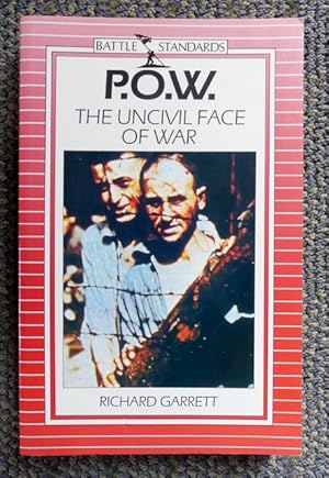 P.O.W. THE UNCIVIL FACE OF WAR.