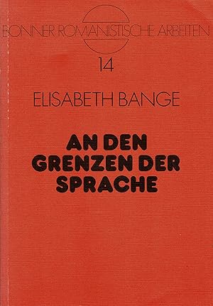Bild des Verk�ufers f�r An den Grenzen der Sprache. Studien zu Georges Bataille. Bonner romanistische Arbeiten, Band 14. zum Verkauf von Sch�ling Buchkurier