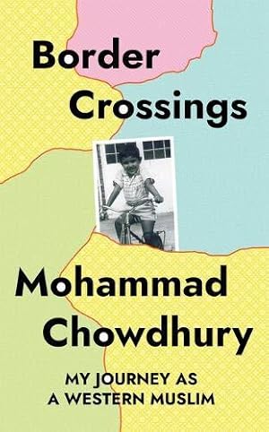 Bild des Verk�ufers f�r Border Crossings: My Journey as a Western Muslim zum Verkauf von WeBuyBooks