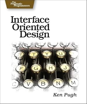 Seller image for Interface Oriented Design: With Patterns (Pragmatic Programmers) for sale by Bay State Book Company