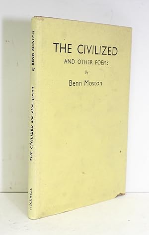 Seller image for The Civilized and Other Poems- Presentation inscription from the author to Henry Williamson with many annotations in Williamson's hand within the text. From the library of Henry Williamson and His Family. for sale by Lasting Words Ltd