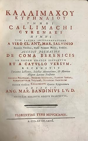 Callimachi Cyrenaei Hymni cum latina interpretatione a Viro Cl. Ant. Mar. Salvinio.