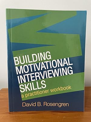 Seller image for Building Motivational Interviewing Skills a practitioner workbook for sale by Matthew's Books
