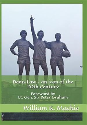Imagen del vendedor de Denis Law : An Icon of the 20th Century a la venta por GreatBookPrices