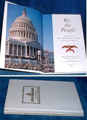 WE, THE PEOPLE: THE STORY OF THE UNITED STATES CAPITOL, IT'S PAST AND ITS PROMISE