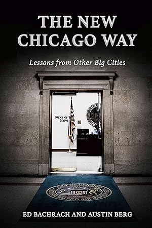 Immagine del venditore per The New Chicago Way: Lessons from Other Big Cities venduto da Zoom Books East
