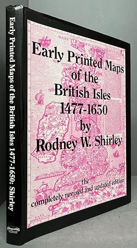 Seller image for Early Printed Maps of the British Isles 1477-1650. The Completely Revised and Updated Edition. for sale by Chaucer Bookshop ABA ILAB
