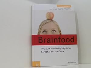 Bild des Verk�ufers f�r Brainfood: 100 kulinarische Highlights f�r K�rper, Geist und Seele kulinarische Highlights f�r K�rper, Geist und Seele zum Verkauf von Book Broker
