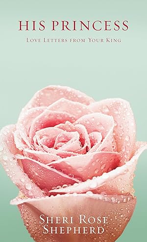 Seller image for His Princess: Love Letters from Your King for sale by Aspen Book Co.
