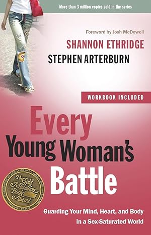 Immagine del venditore per Every Young Woman's Battle: Guarding Your Mind, Heart, and Body in a Sex-Saturated World (The Every Man Series) venduto da Aspen Book Co.