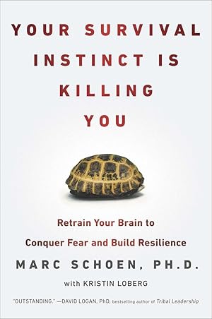 Imagen del vendedor de Your Survival Instinct Is Killing You: Retrain Your Brain to Conquer Fear and Build Resilience a la venta por Aspen Book Co.
