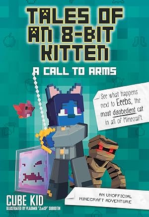 Immagine del venditore per Tales of an 8-Bit Kitten: A Call to Arms: An Unofficial Minecraft Adventure (Volume 2) venduto da Aspen Book Co.