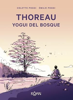 Immagine del venditore per Thoreau, yogui del bosque/ Thoreau, Yogi of the Forest -Language: Spanish venduto da GreatBookPrices