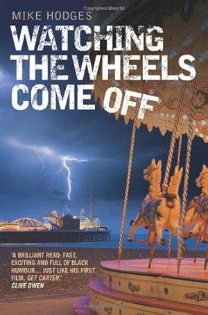 Seller image for Watching the Wheels Come Off for sale by WeBuyBooks