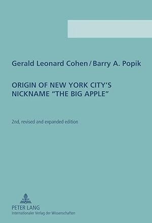 Imagen del vendedor de Origin of New York City's Nickname 'The Big Apple' | Second Revised and Expanded Edition a la venta por preigu