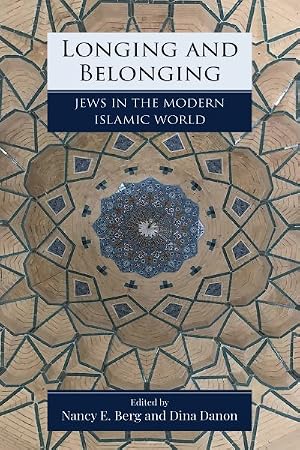Imagen del vendedor de Longing and Belonging : Jews in the Modern Islamic World a la venta por GreatBookPricesUK
