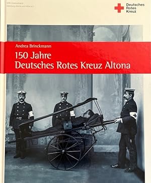 Imagen del vendedor de 150 Jahre Deutsches Rotes Kreuz Altona. a la venta por Antiquariat J. H�nteler