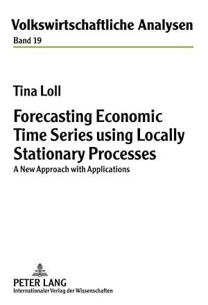 Imagen del vendedor de Forecasting Economic Time Series using Locally Stationary Processes | A New Approach with Applications a la venta por preigu