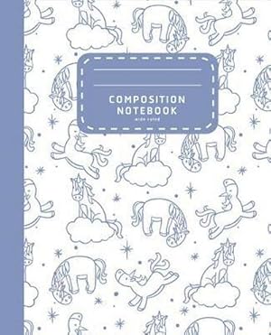 Imagen del vendedor de Composition Notebook : Lovely Wide Ruled Unicorn Notebook - Composition Notebook For Girls - School Notebook a la venta por AHA-BUCH GmbH