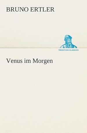 Bild des Verk�ufers f�r Venus im Morgen zum Verkauf von AHA-BUCH GmbH