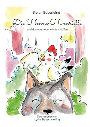Seller image for Die Henne Hennriette und das Abenteuer mit den W�lfen for sale by preigu