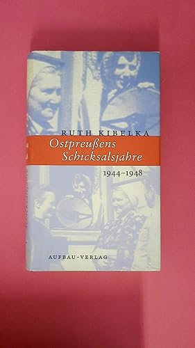 Bild des Verk�ufers f�r OSTPREUSSENS SCHICKSALSJAHRE 1944-1948. mit zahlreichen Tabellen zum Verkauf von Butterfly Books GmbH & Co. KG