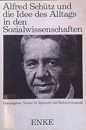 Imagen del vendedor de Alfred Sch�tz und die Idee des Alltags in den Sozialwissenschaften. a la venta por books4less (Versandantiquariat Petra Gros GmbH & Co. KG)