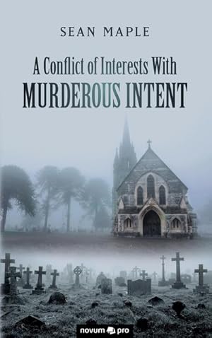Imagen del vendedor de A Conflict of Interests With Murderous Intent a la venta por BuchWeltWeit Ludwig Meier e.K.