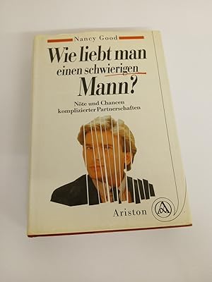 Seller image for Wie liebt man einen schwierigen Mann? N�te und Chancen komplizierter Partnerschaften N�te und Chancen komplizierter Partnerschaften for sale by butzle