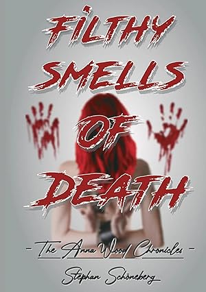 Imagen del vendedor de Filthy Smells Of Death | The Anna Wood Chronicles a la venta por preigu