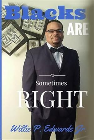 Seller image for Blacks Are Sometimes Right for sale by GreatBookPricesUK