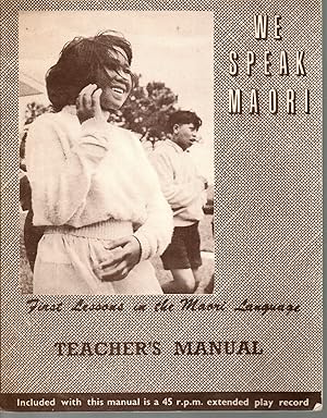 Teacher's Manual We Speak Maori First Lessons in the Maori Language