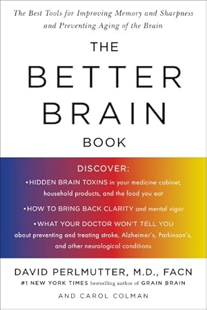 Seller image for Better Brain Book : The Best Tools for Improving Memory and Sharpness and for Preventing Agining of the Brain for sale by GreatBookPrices