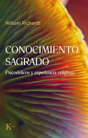 Seller image for Conocimiento sagrado / Sacred Knowledge : Psicod�licos y experiencia religiosa / Psychedelics and Religious Experience -Language: Spanish for sale by GreatBookPrices