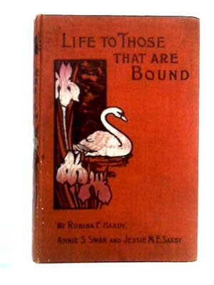Bild des Verk�ufers f�r Life to Those That are Bound zum Verkauf von World of Rare Books