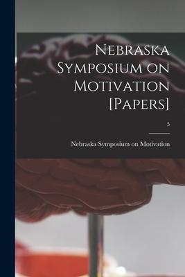 Imagen del vendedor de Nebraska Symposium on Motivation [Papers] 5 a la venta por moluna
