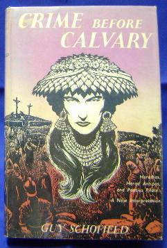 Crime Before Calvary. Herodias, Herod Antipas, and Pontius Pilate: A New Interpretation