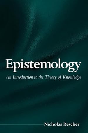 Seller image for Epistemology : An Introduction to the Theory of Knowledge for sale by AHA-BUCH GmbH