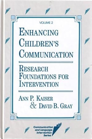 Seller image for Enhancing Children's Communication: Research Foundations for Intervention (Communication and Language Intervention Series, Vol 2) for sale by Zoom Books East