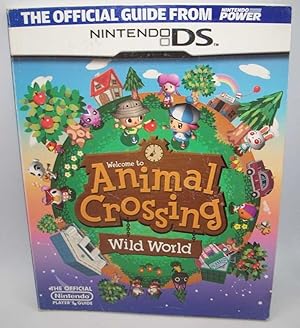 Bild des Verk�ufers f�r Welcome to Animal Crossing Wild World: The Official Guide from Nintendo Power for Nintendo DS zum Verkauf von Easy Chair Books